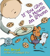 If you give a mouse an iphone children's book cover