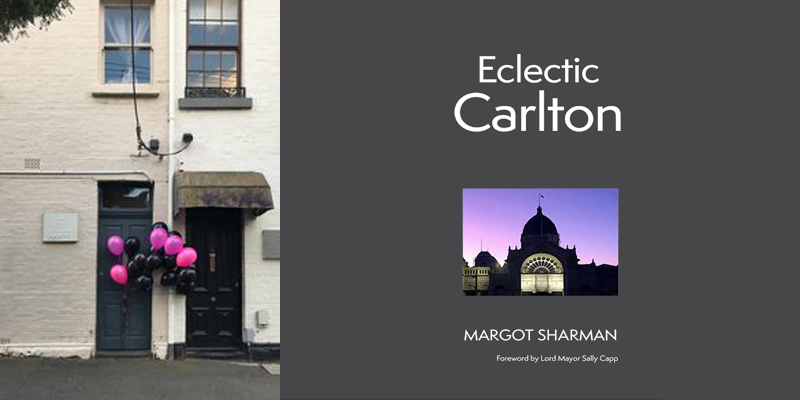 A photograph of a Carlton house's streetfront with purple balloons hanging from a string attached. On the left is the cover of Margot Sharman's Book Eclectic Carlton