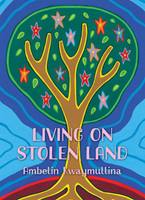 Living on Stolen Land by Ambelin Kwaymullina