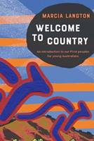 Welcome to Country, An Introduction to our First Peoples for Young Australians by Marcia Langton 